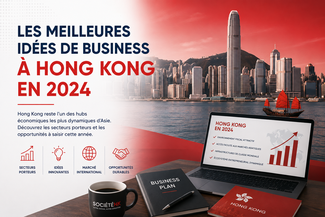 Les Meilleures Idées de Business à Hong Kong en 2024