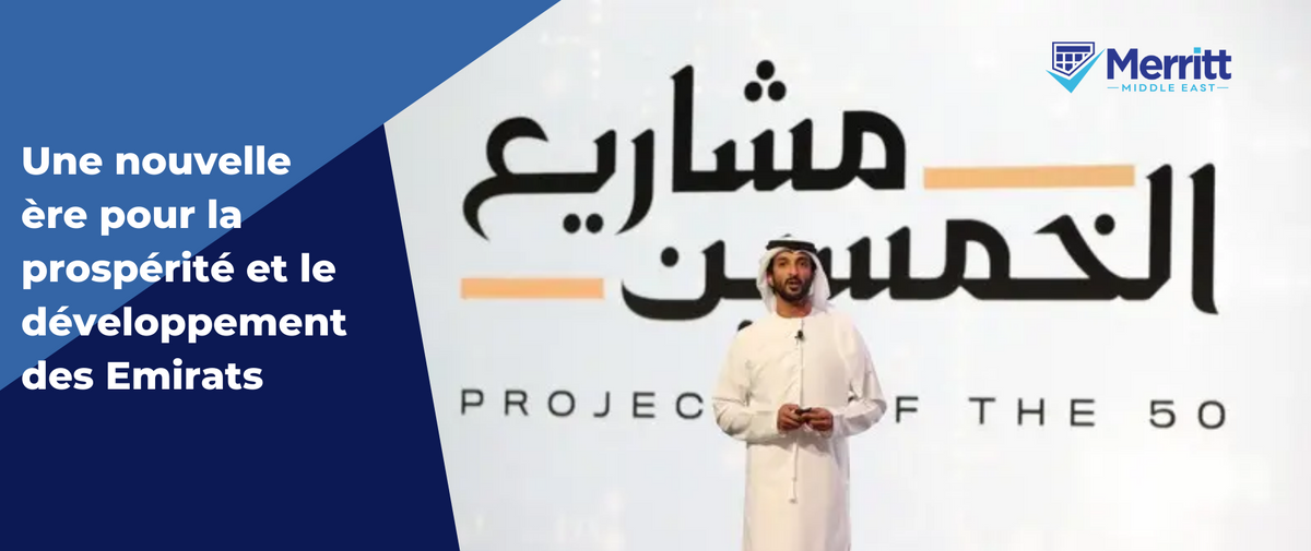 UAE'S PROJECTS OF THE 50: Une nouvelle ère pour la prospérité et le développement des Emirats