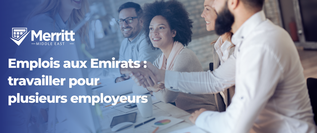 Emplois aux Emirats : Travailler pour plusieurs employeurs