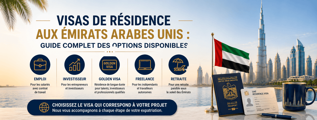 Visas de résidence aux Émirats Arabes Unis : guide complet des options disponibles