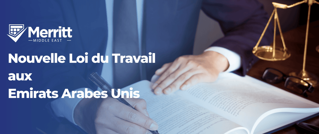 Nouvelle Loi du Travail en vigueur aux Emirats Arabes Unis
