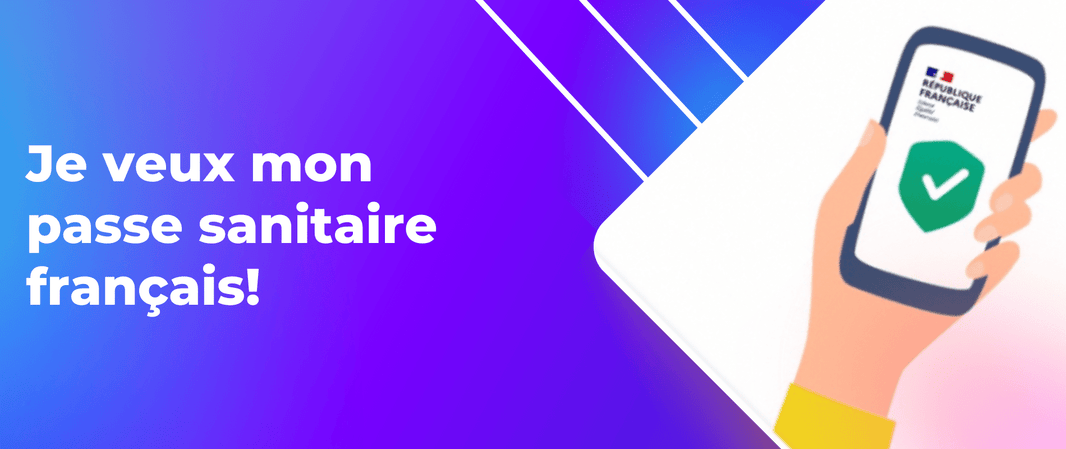 Comment obtenir son passe sanitaire français lorsque l'on s'est fait vacciner à l'étranger?