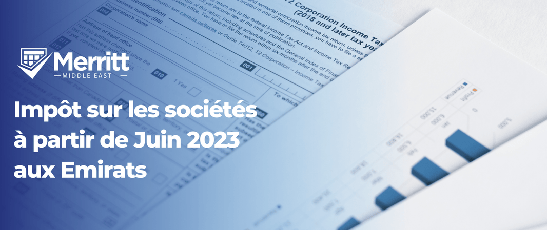 L'impôt sur les sociétés aux Emirats à partir de Juin 2023