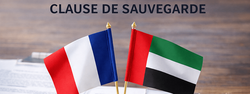 La clause de sauvegarde dans la convention fiscale France–Émirats : ce que vous devez vraiment comprendre