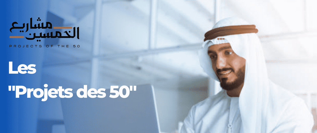 Les projets des 50: l'Emiratisation au coeur du programme